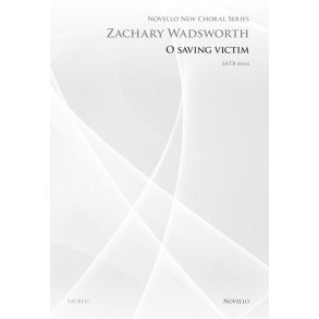 Zachary Wadsworth: O Saving Victim (Novello New Choral Series)