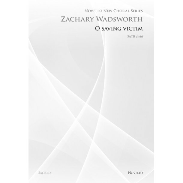Zachary Wadsworth: O Saving Victim (Novello New Choral Series)