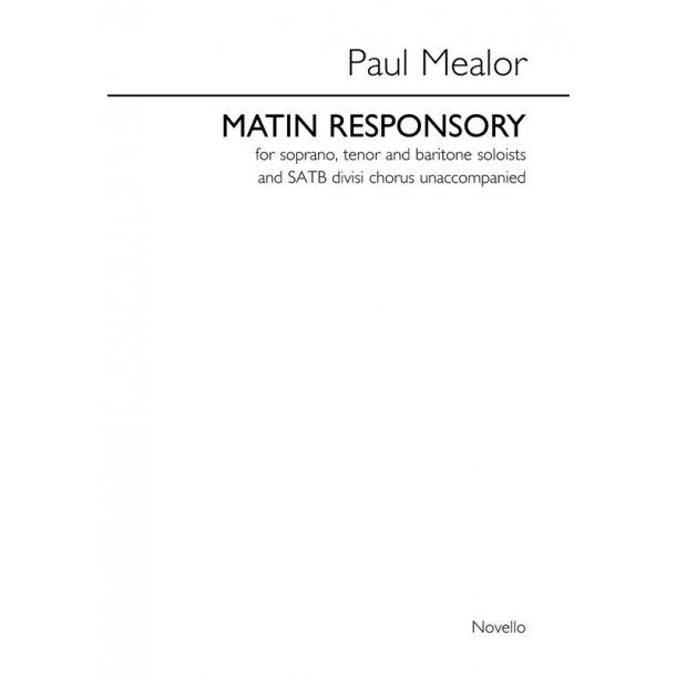 Paul Mealor: Matin Responsory