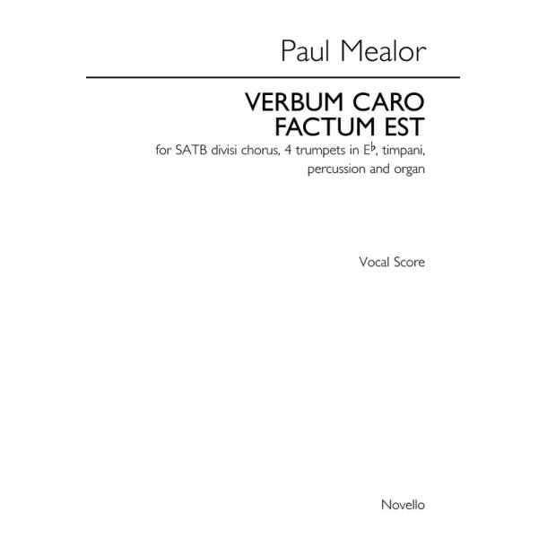 Paul Mealor: Verbum Caro Factum Est (Vocal Score)