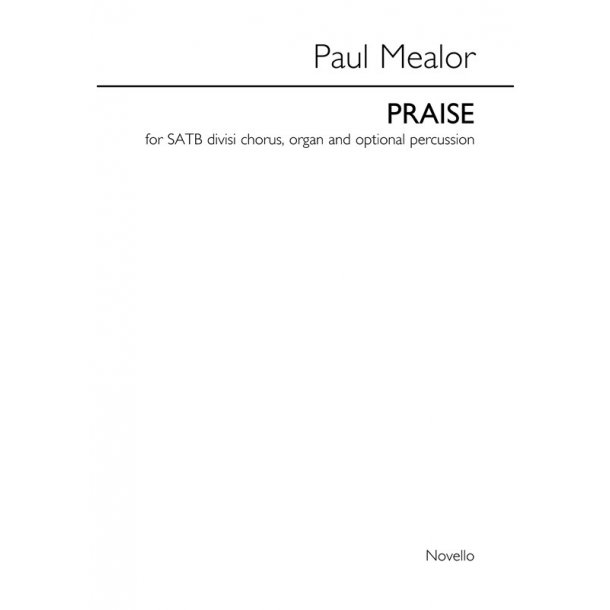 Paul Mealor: Praise (Vocal Score)