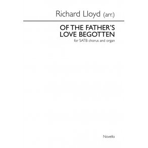 Richard Lloyd: Of The Father's Love Begotten