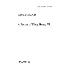 Paul Mealor: A Prayer Of King Henry VI (Antique Cymbals Part)