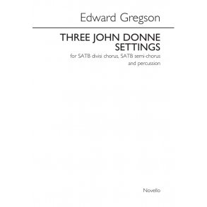 Edward Gregson: Three John Donne Settings