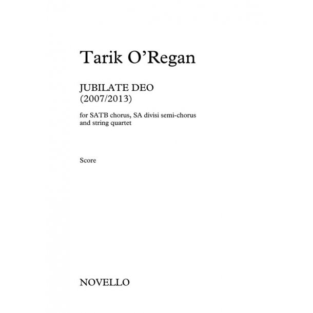 Tarik O'Regan: Jubilate Deo - SATB/SA/String Quartet (Score/Parts)