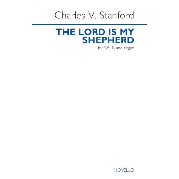 Charles V. Stanford: The Lord Is My Shepherd