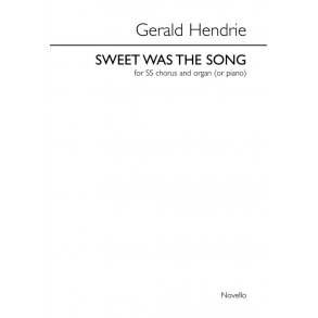 Gerald Hendrie: Sweet Was The Song