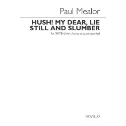 Paul Mealor: Hush! My Dear, Lie Still And Slumber