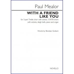 Paul Mealor & Brendan Graham: With A Friend Like You