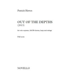 Patrick Hawes: Out Of The Depths (For Soprano, SATB Chorus, Harp And Strings)