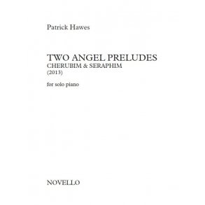 Patrick Hawes: Two Angel Preludes (For Solo Piano)
