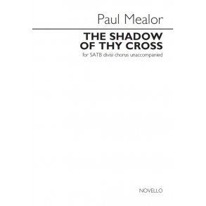 Paul Mealor: The Shadow Of Thy Cross - Vocal Score