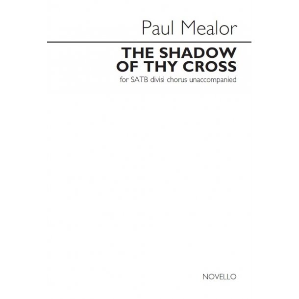 Paul Mealor: The Shadow Of Thy Cross - Vocal Score