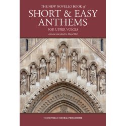 The New Novello Book Of Short & Easy Anthems For Upper Voices