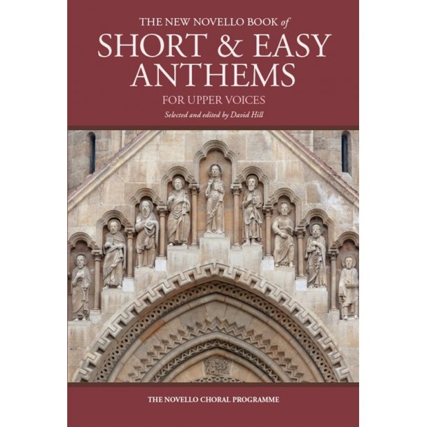 The New Novello Book Of Short & Easy Anthems For Upper Voices