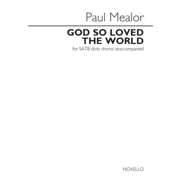 Paul Mealor: God So Loved The World (Vocal Score)