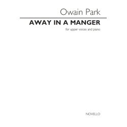 Owain Park: Away In A Manger (Upper Voices/Piano)