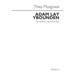 Thea Musgrave: Adam Lay Ybounden (Children's Voices/Piano)