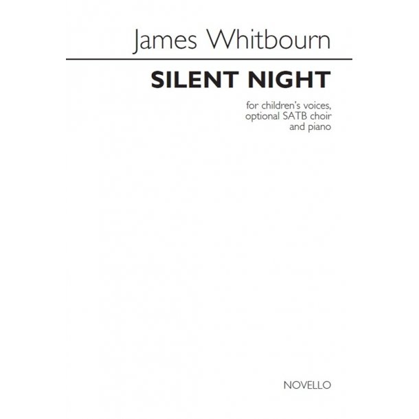 James Whitbourn: Silent Night (Children's Voices/Optional SATB/Piano)
