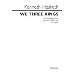 Kenneth Hesketh: We Three Kings (Children's Voices/Optional SATB Choir/Piano)