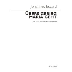 Johannes Eccard: &Uuml;bers Gebirg Maria Geht