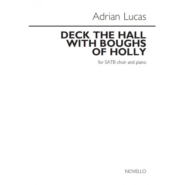 Adrian Lucas: Deck The Halls With Boughs Of Holly
