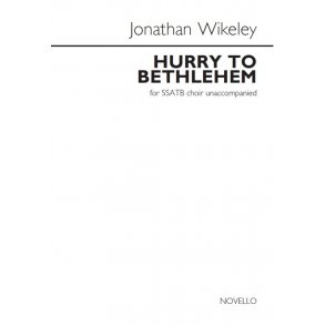 Jonathan Wikeley: Hurry To Bethlehem