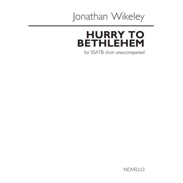 Jonathan Wikeley: Hurry To Bethlehem