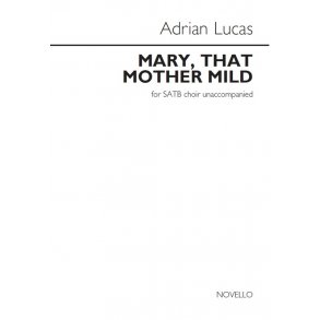 Adrian Lucas: Mary, That Mother Mild