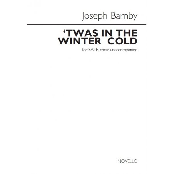 Joseph Barnby: 'Twas In The Winter Cold