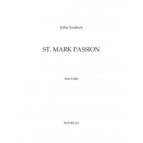 John Joubert: St. Mark Passion (Solo Cello Part)