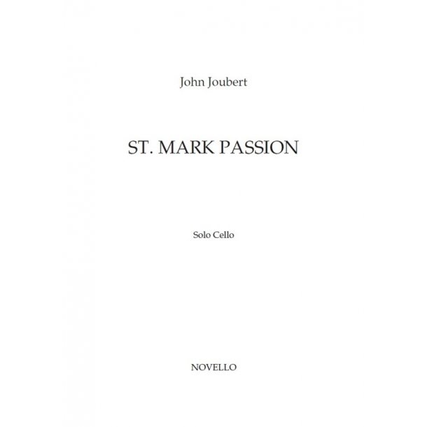 John Joubert: St. Mark Passion (Solo Cello Part)