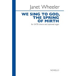Janet Wheeler: We Sing To God, The Spring Of Mirth