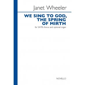 Janet Wheeler: We Sing To God, The Spring Of Mirth
