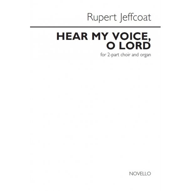 Rupert Jeffcoat: Hear My Voice, O Lord