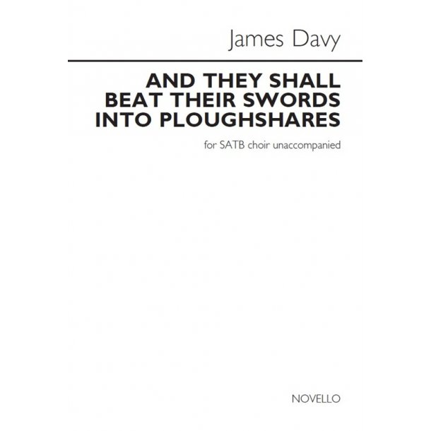 James Davy: And They Shall Beat Their Swords Into Ploughshares