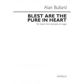 Alan Bullard: Blest Are The Pure In Heart