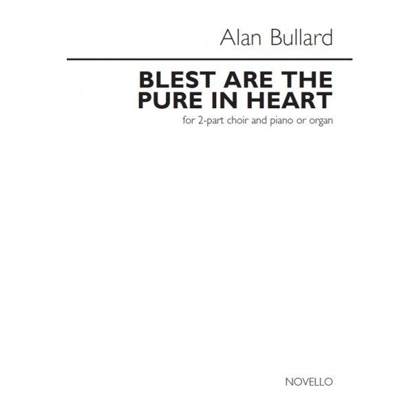 Alan Bullard: Blest Are The Pure In Heart