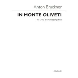 Anton Bruckner: In Monte Oliveti