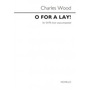 Charles Wood: O For A Lay!