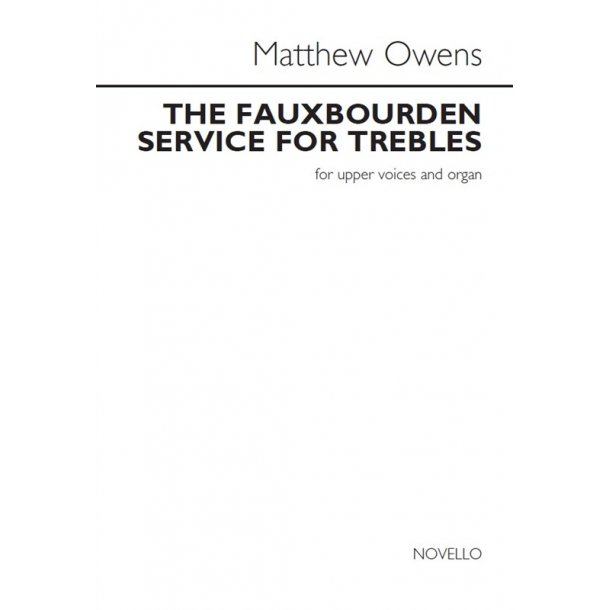 Matthew Owens: The Fauxbourden Service For Trebles