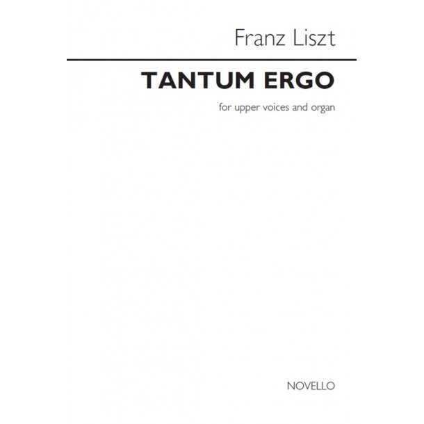 Franz Liszt: Tantum Ergo