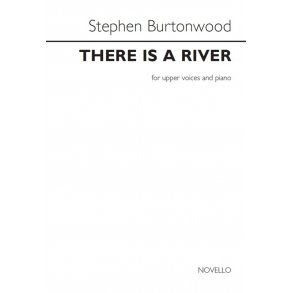 Stephen Burtonwood: There Is A River