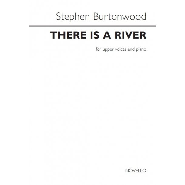 Stephen Burtonwood: There Is A River