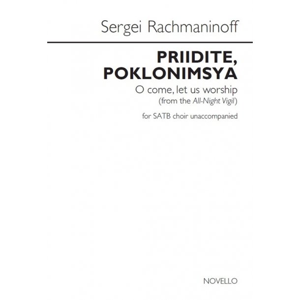 Sergei Rachmaninoff: Priidite, Poklonimsya (O Come, Let Us Worship)