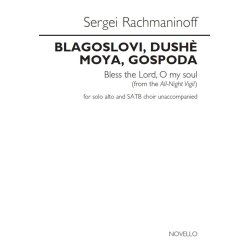 Sergei Rachmaninoff: Blagoslovi, Dush&egrave; Moya, Gospoda (Bless The Lord, O My Soul)
