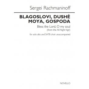 Sergei Rachmaninoff: Blagoslovi, Dushè Moya, Gospoda (Bless The Lord, O My Soul)