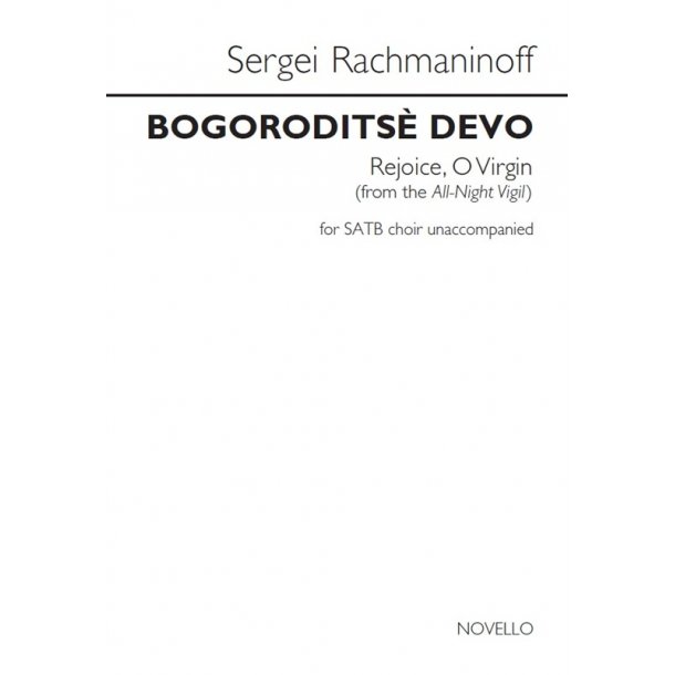 Sergei Rachmaninoff: Bogorodits&egrave; Devo (Rejoice, O Virgin)