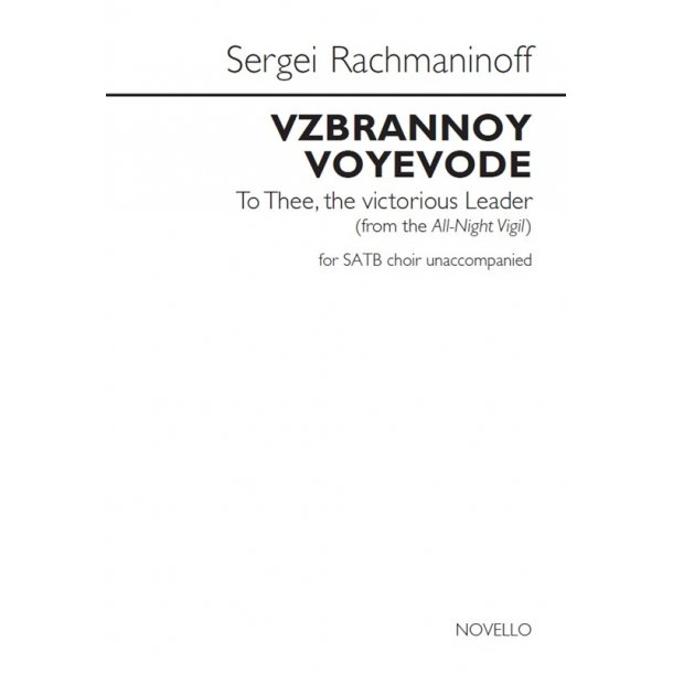 Sergei Rachmaninoff: Vzbrannoy Voyevode (To Thee, The Victorious Leader)