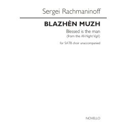Sergei Rachmaninoff: Blazh&egrave;n Muzh (Blessed Is The Man)